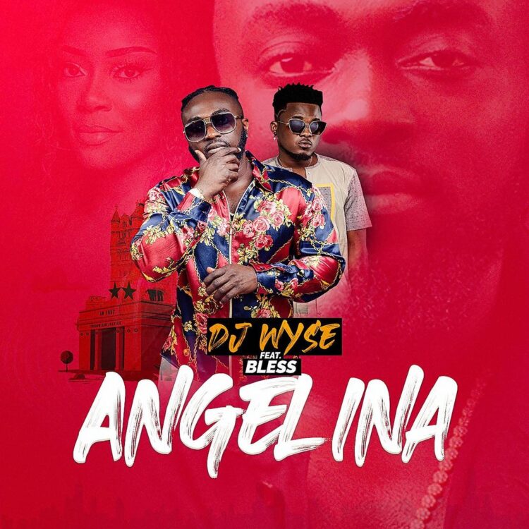 DJ Wyse features Bless on ‘Angelina’