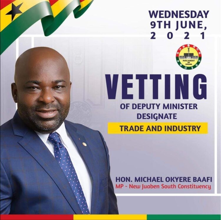 Parliament’s Appointments Committee vets Michael Okyere Baafi TODAY