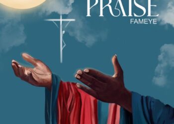 Listen Up: Fameye shares heartening life story with new single ‘Praise’