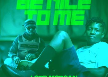 Music Video: Lord Morgan feat. BISA KDEI — Be Nice to Me