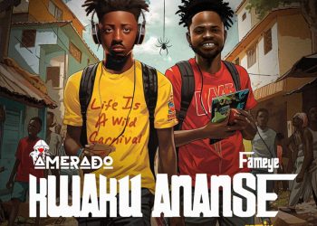 Out Now! Amerado recruits Fameye for Kwaku Ananse Remix
